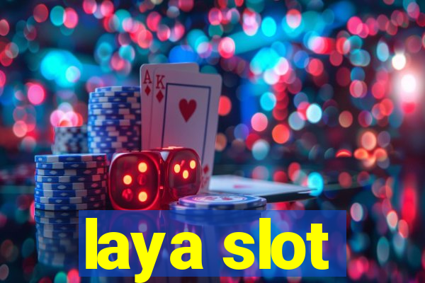 laya slot