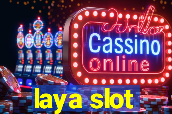 laya slot