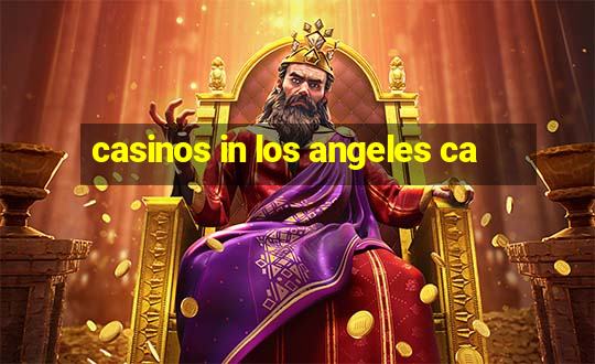 casinos in los angeles ca