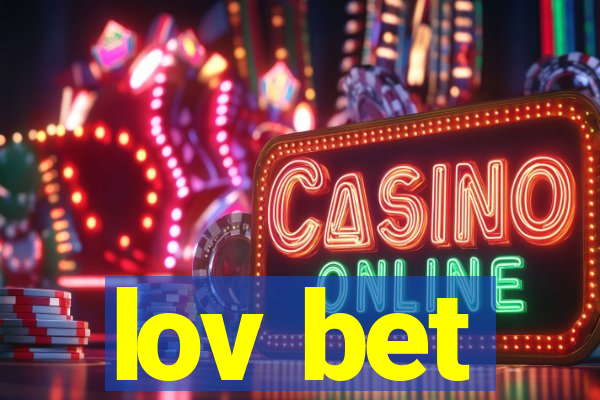 lov bet