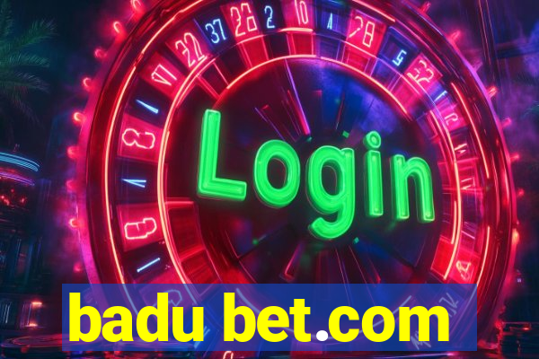 badu bet.com