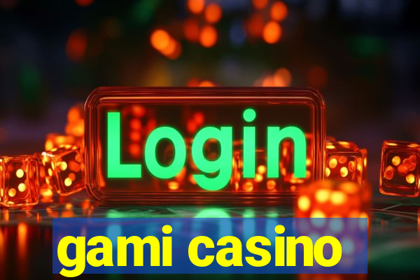 gami casino