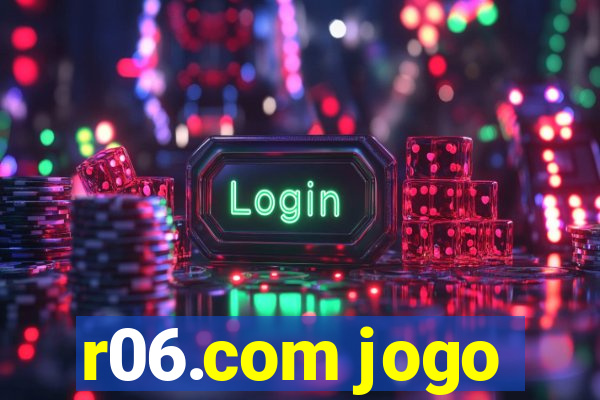 r06.com jogo