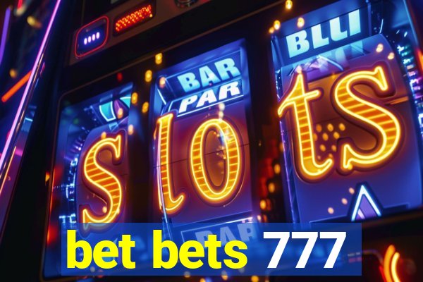 bet bets 777