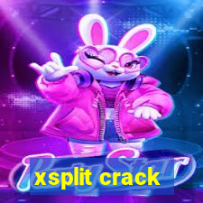 xsplit crack