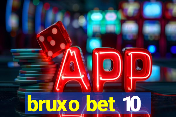 bruxo bet 10