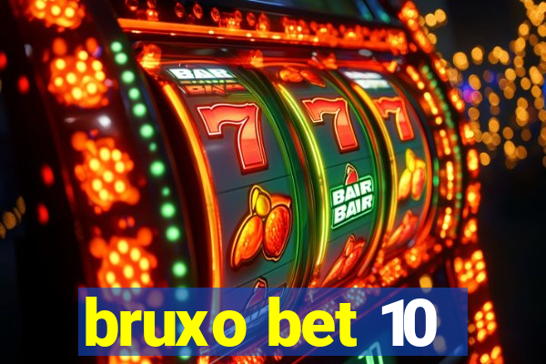 bruxo bet 10