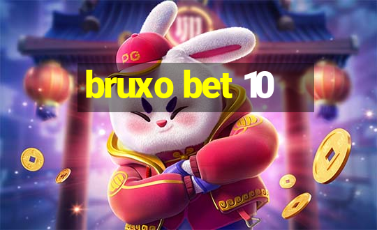 bruxo bet 10