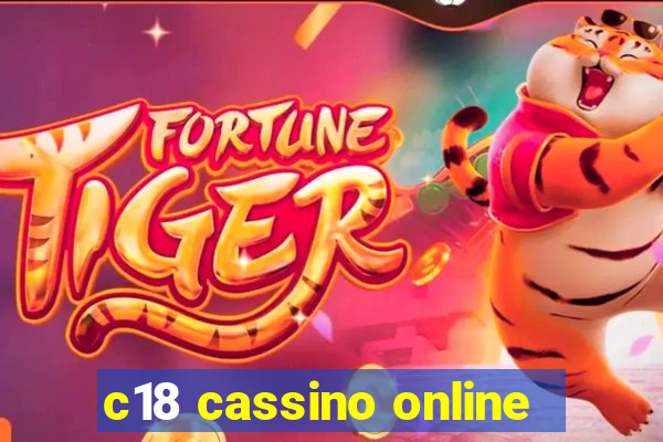 c18 cassino online