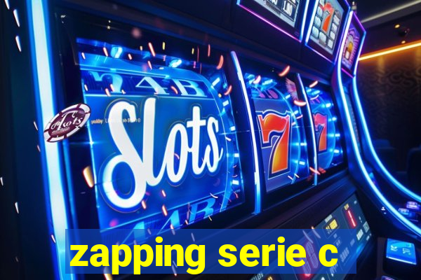 zapping serie c