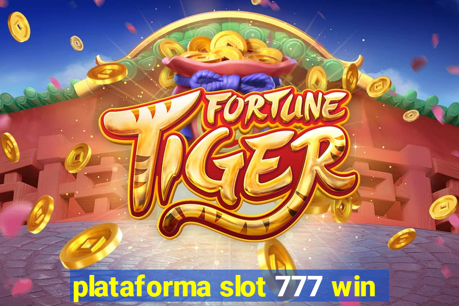 plataforma slot 777 win