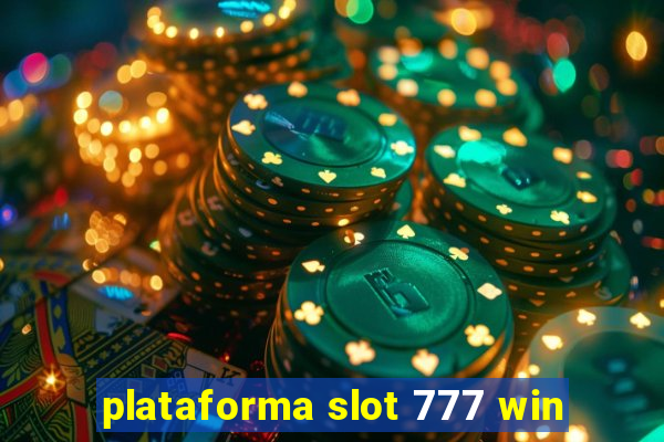 plataforma slot 777 win