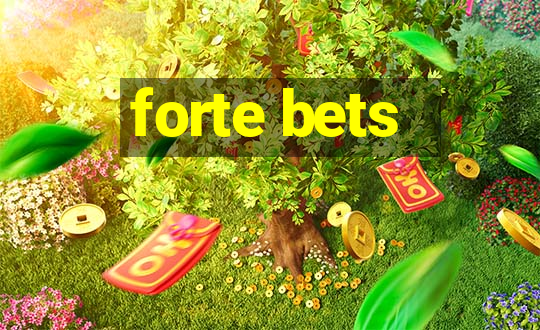 forte bets