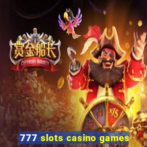 777 slots casino games