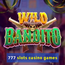 777 slots casino games