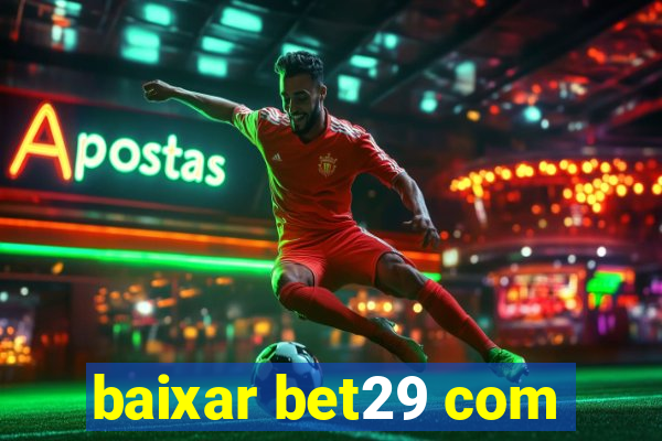 baixar bet29 com