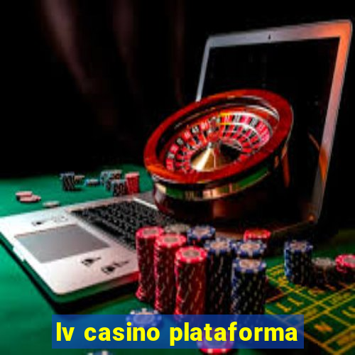 lv casino plataforma