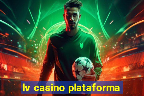 lv casino plataforma