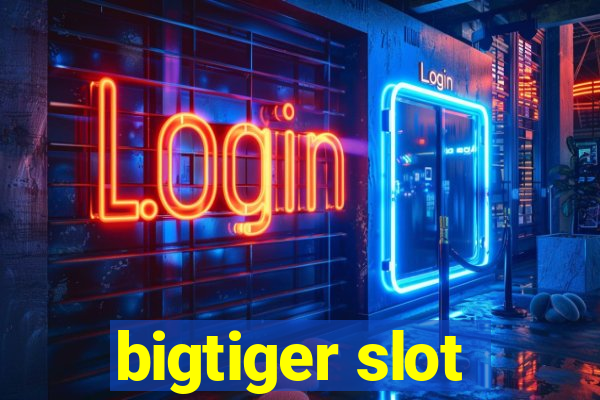 bigtiger slot