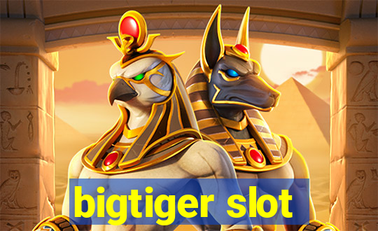 bigtiger slot