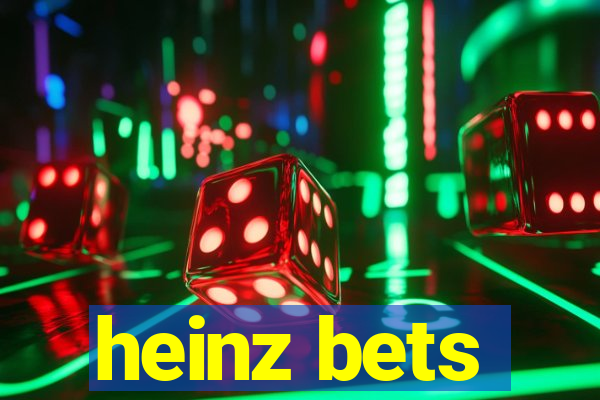 heinz bets