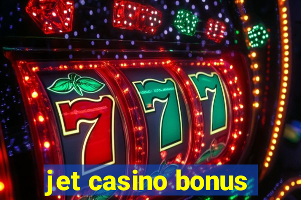 jet casino bonus