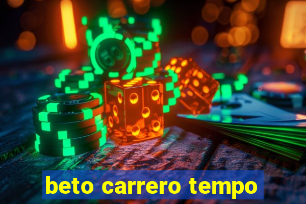 beto carrero tempo