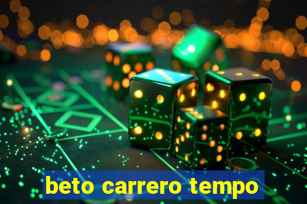 beto carrero tempo