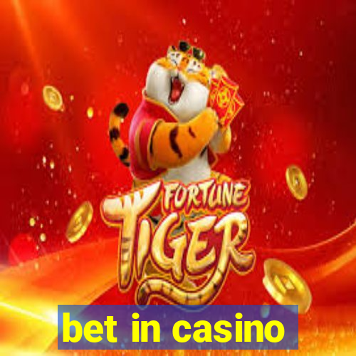 bet in casino