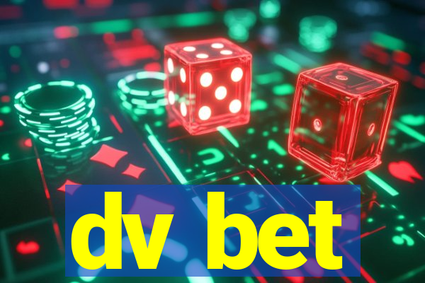 dv bet