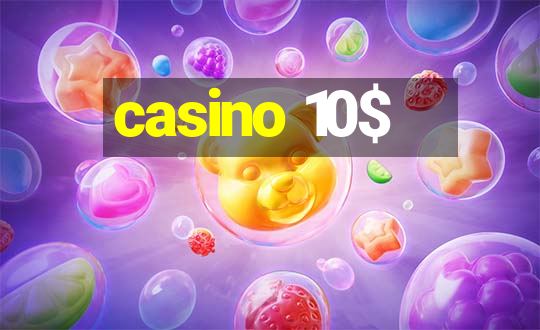 casino 10$