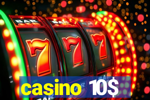 casino 10$