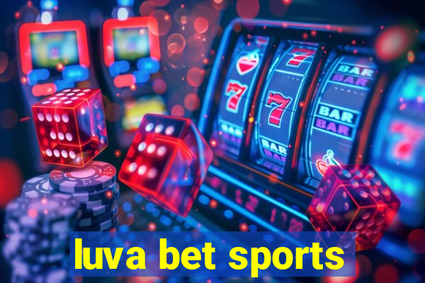 luva bet sports