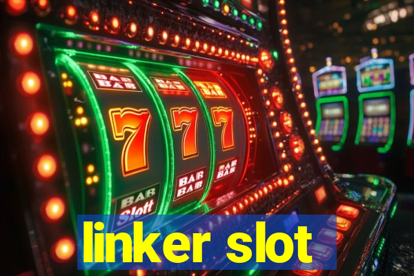 linker slot