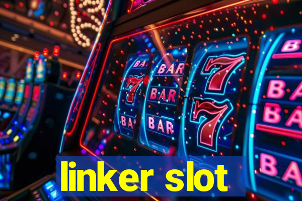 linker slot