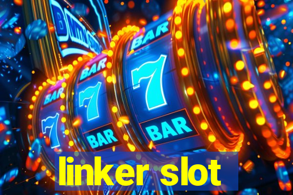 linker slot