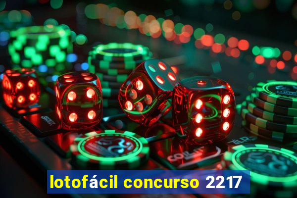 lotofácil concurso 2217