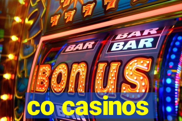 co casinos