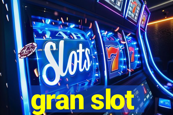 gran slot