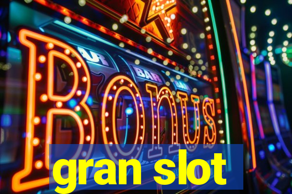 gran slot