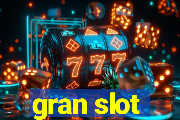 gran slot