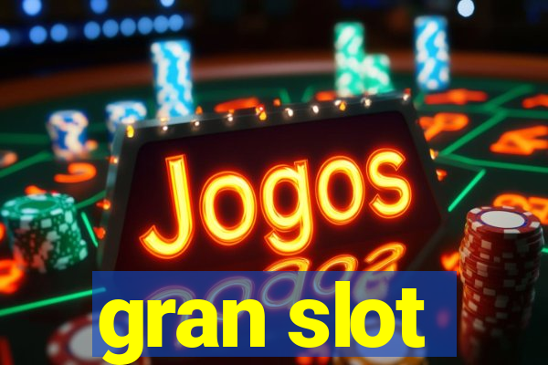 gran slot