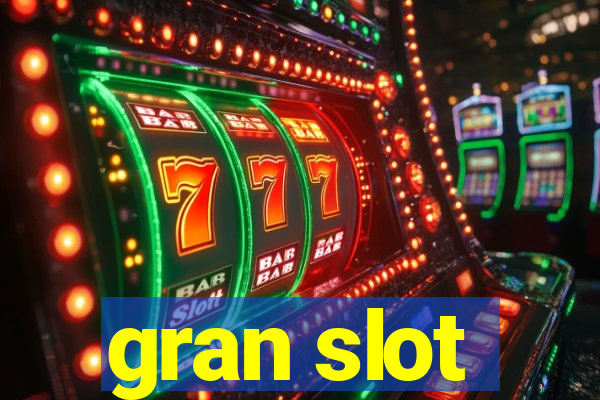 gran slot