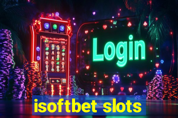 isoftbet slots