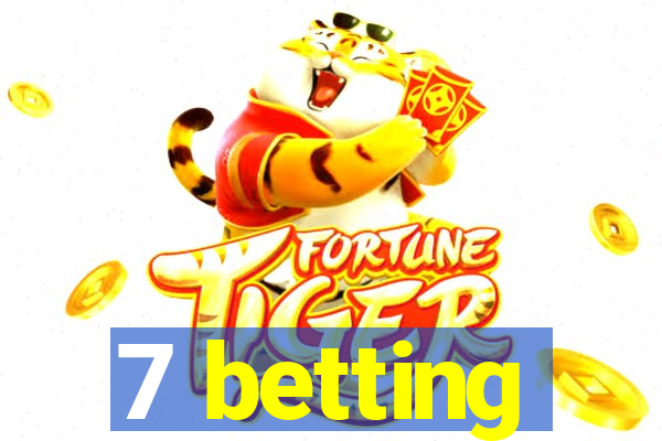 7 betting