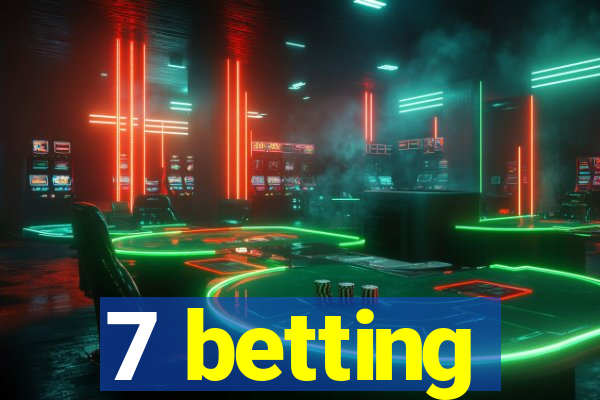 7 betting