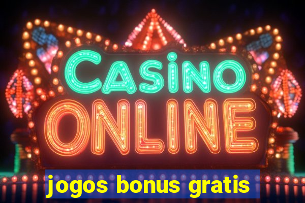 jogos bonus gratis