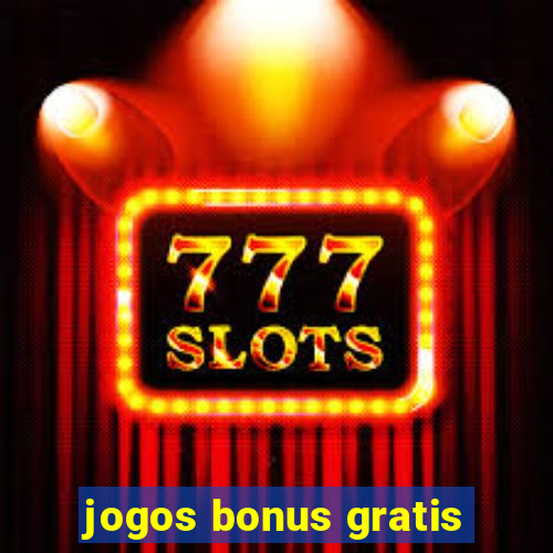 jogos bonus gratis