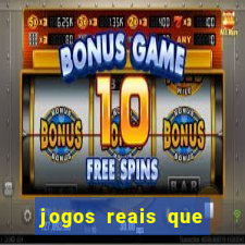 jogos reais que pagam dinheiro de verdade