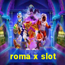 roma x slot